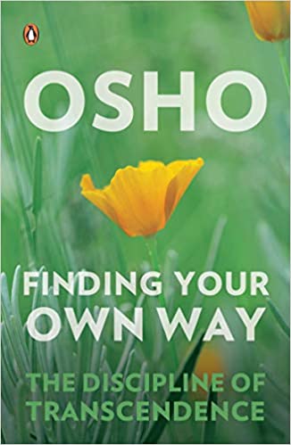 Finding Your Own Way: The Discipline of Transcendence
