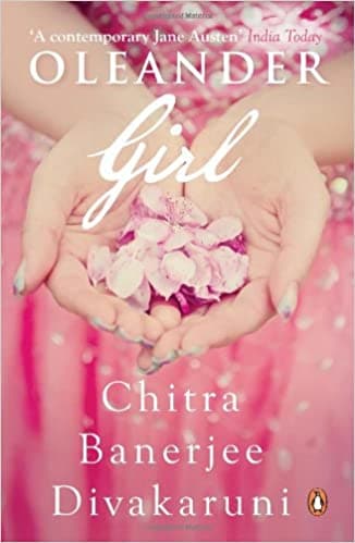 Oleander girl by Chitra Banerjee Divakaruni