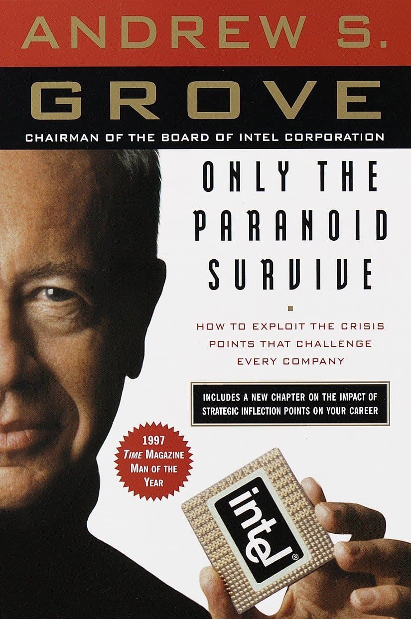 Only the paranoid survive by Andrew S. Grove