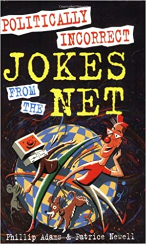 Politically Incorrect Jokes from the Net