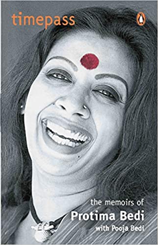 Timepass: The Memoirs of Protima Bedi [hardcover]