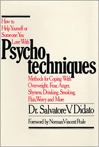 Psychotechniques: How to Help Yourself or Someone You Love [Hardcover]