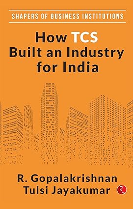 HOW TCS BUILT AN INDUSTRY FOR INDIA [Hardcover]
