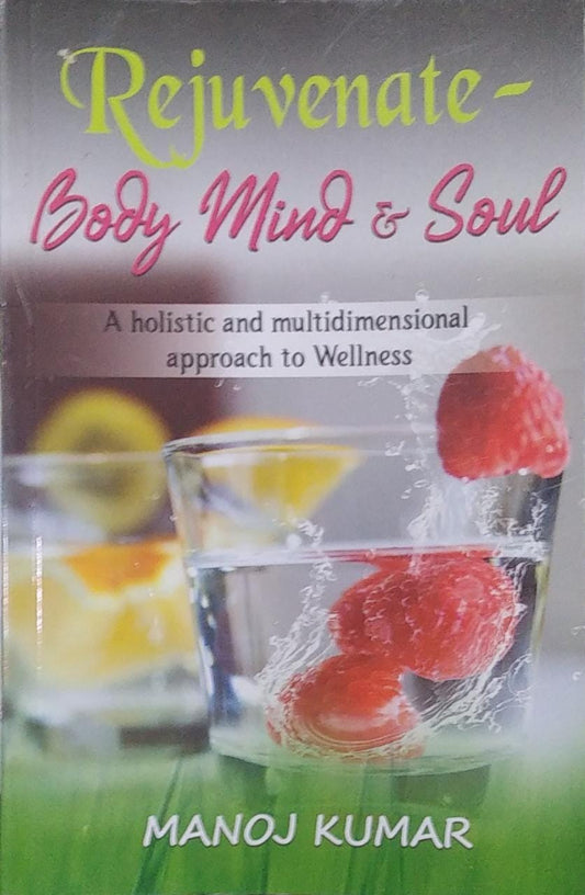 Rejuvenate Body,Mind &Soul