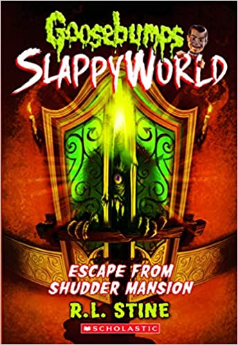 Goosebumps SlappyWorld #5: Escape From Shudder Mansion Hardcover