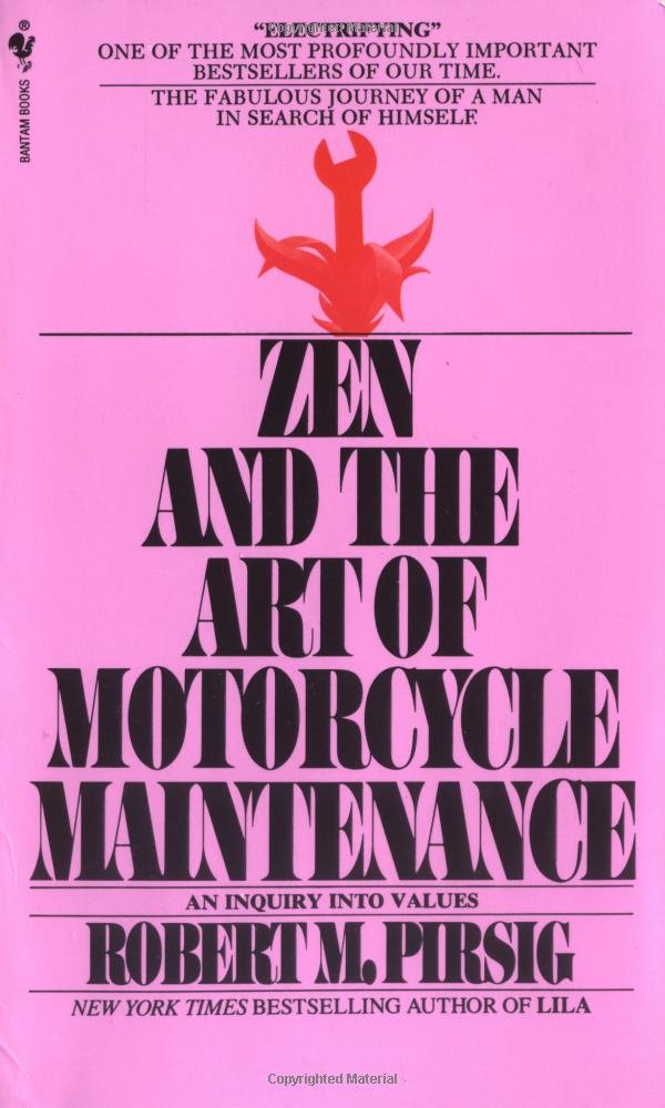 Zen and the art of motorcycle maintenance by Robert M. Pirsig [rare books]
