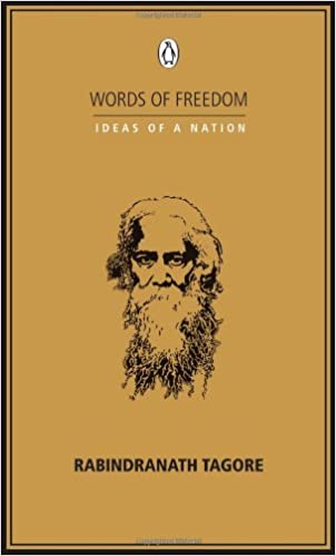 Words of Freedom: Ideas of a Nation; Rabindranath Tagore