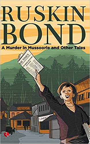 A Murder in Mussoorie and Other Tales