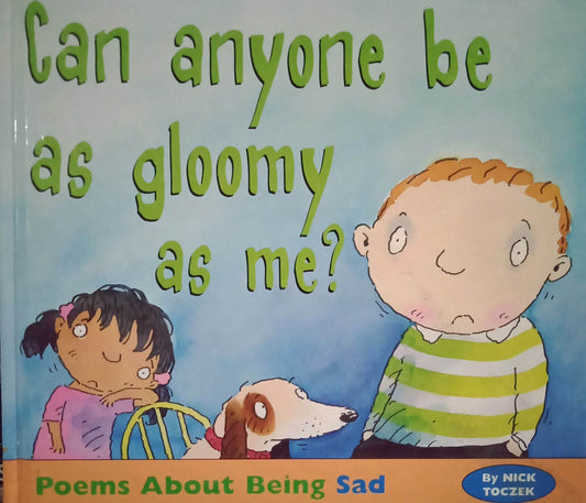 Can Anyone be as Gloomy as Me?