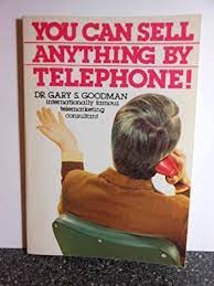 You Can Sell Anything Telephoneby DR. Gary S. Goodman [Rare books]