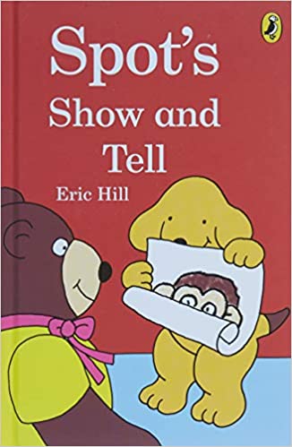 Spot's show and tell [hardcover]