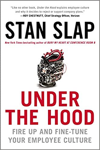 Under the Hood: Fire Up and Fine-Tune Your Employee Culture {HARDCOVER}