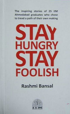 Stay hungry stay foolish by rashmi bansal