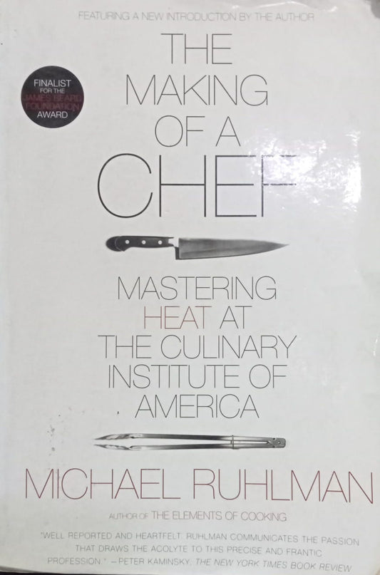 The Making of a Chef: Mastering Heat at the Culinary Institute of America [RARE BOOKS]