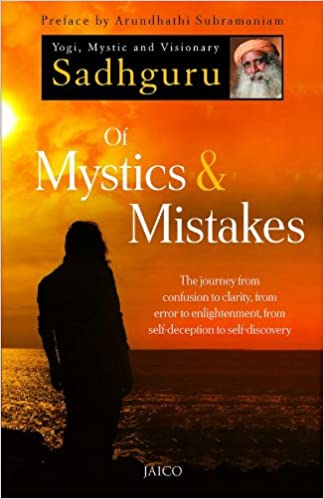 Of mystics & mistakes by Sadhguru