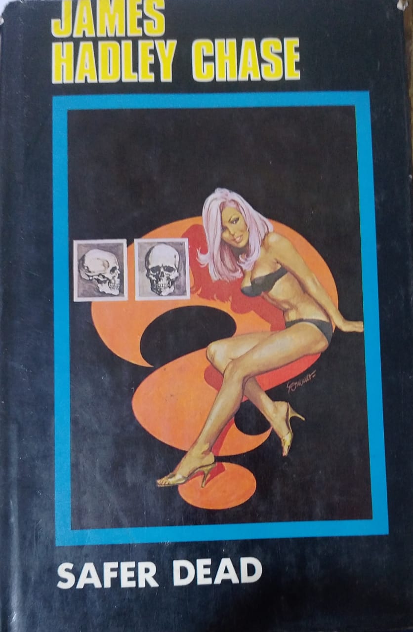 Safer dead / James Hadley Chase Hardcover (RARE BOOKS)