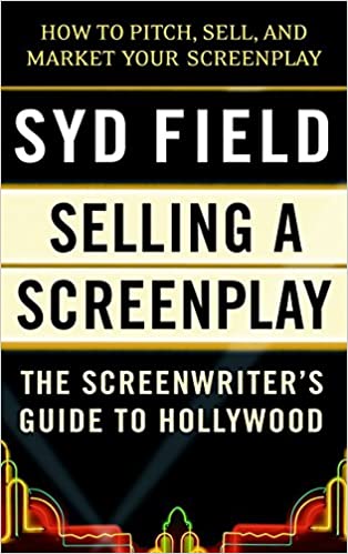 Selling a Screenplay: The Screenwriter's Guide to Hollywood (RARE BOOKS)