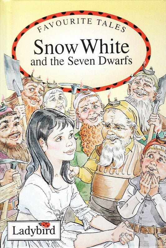 Snow white and the seven dwarfs [hardcover]