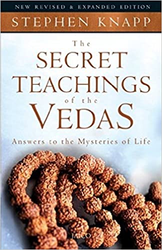 The secret teachings of the vedas by Stephen Knapp