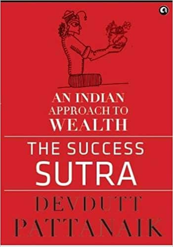 The success sutra an indian approach to wealth [hardcover] by Devdutt Pattanaik