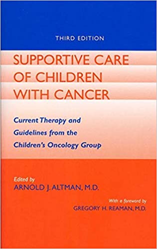 Supportive Care of Children with Cancer (RARE BOOKS)