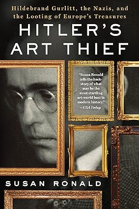 Hitler's Art Thief [RARE BOOKS]