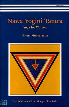 Nawa Yogini Tantra: Yoga for Women