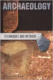 Archaeology: Techniques and Methods  [HARDCOVER]