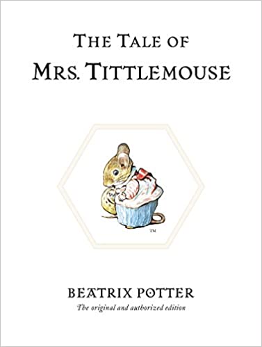 The Tale of Mrs. Tittlemouse (Peter Rabbit) [HARDCOVER]