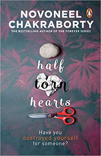Half Torn Hearts by Novoneel Chakraborty