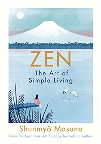Zen: The Art of Simple Living by Shunmyo Masuno [HARDCOVER]
