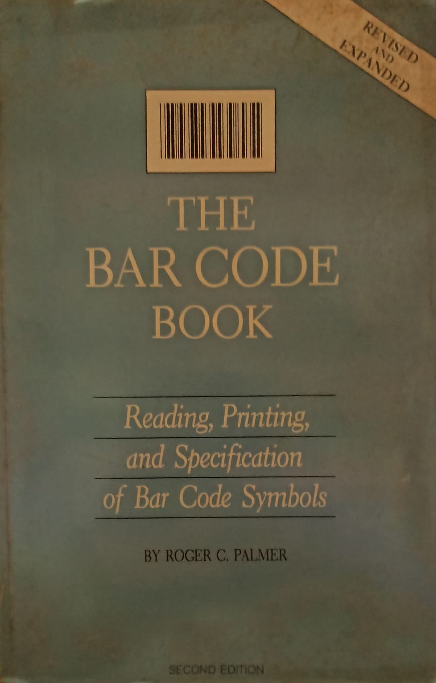 The Bar Code Book: Reading, Printing, and Specification of Bar Code Sy ...