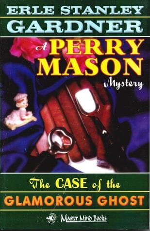 The Case Of The Glamorous Ghost by Erle Stanley Gardner