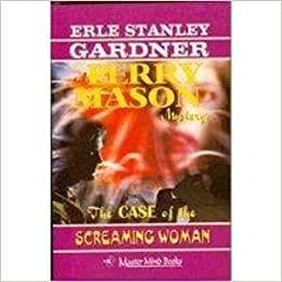 A PERRY MASON MYSTERY The Case Of The Screaming Woman