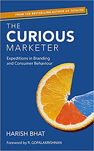 The Curious Marketer: Expeditions in Branding and Consumer Behaviour [Hardcover] [SIGN COPY] (RARE BOOKS)
