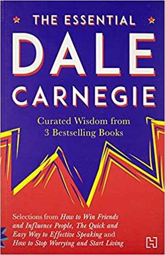 The Essential Dale Carnegie: Curated Wisdom from 3 Bestselling Books ...