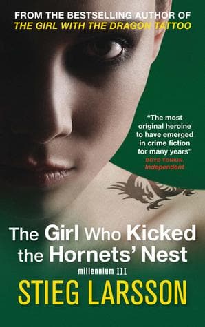 The girl who kicked the hornet's nest - book 3 by Stieg Larsson (millennium trilogy)