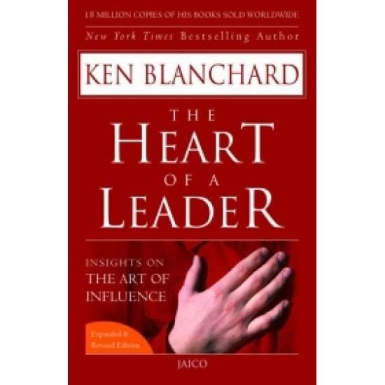 The heart of a leader by Ken Blanchard