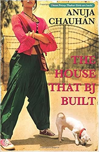 The house that bj built by Anuja Chauhan