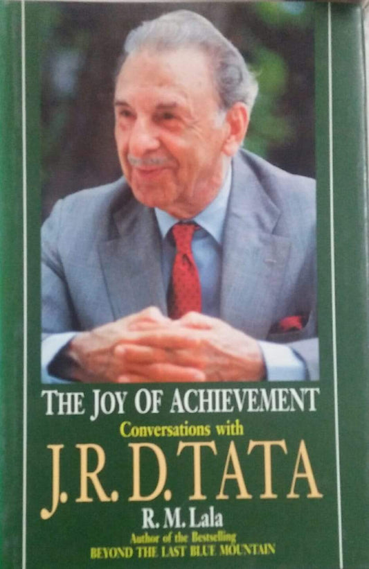 The Joy of Achievement: A Conversation with J.R.D.Tata