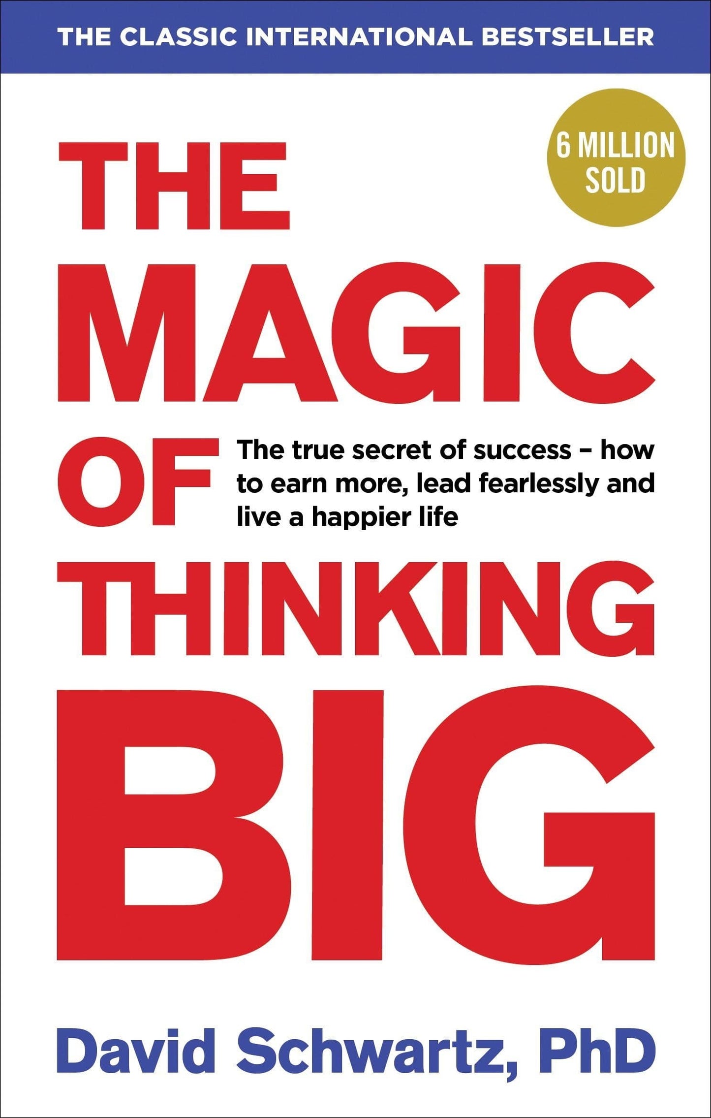 The Magic of Thinking Big by David J Schwartz