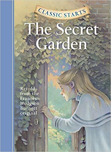 The Secret Garden by Frances Hodgson Burnett (Classic Starts) [Hardcover]