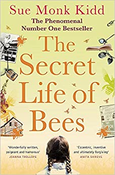 The secret life of bees: A timeless novel of friendship and hope from international bestselling author