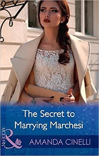 The Secret to Marrying Marchesi (Harlequin Modern) MILLS AND BOON
