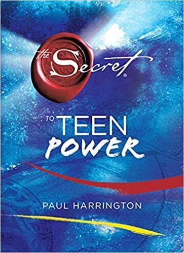 The secret to teen power by Paul Harrington [hardcover]