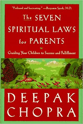 The Seven Spiritual Laws for Parents [Hardcover] (rare books) by Deepak Chopra