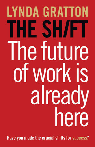 The Shift: The Future of Work is Already Here