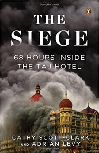 The Siege: 68 Hours Inside the Taj Hotel [HARDCOVER]