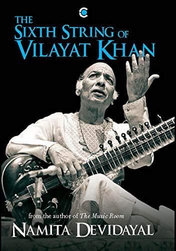 The Sixth String of Vilayat Khan [HARDCOVER]