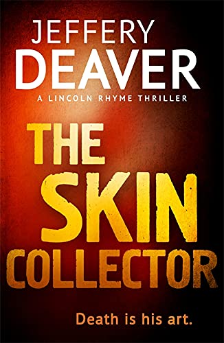 The Skin Collector (Lincoln Rhyme Thrillers)